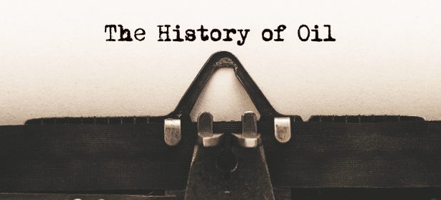 The History of Oil